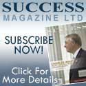 Success Magazine - Click here to Subscribe