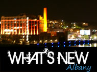 Find out What's New in and around Albany Ny.