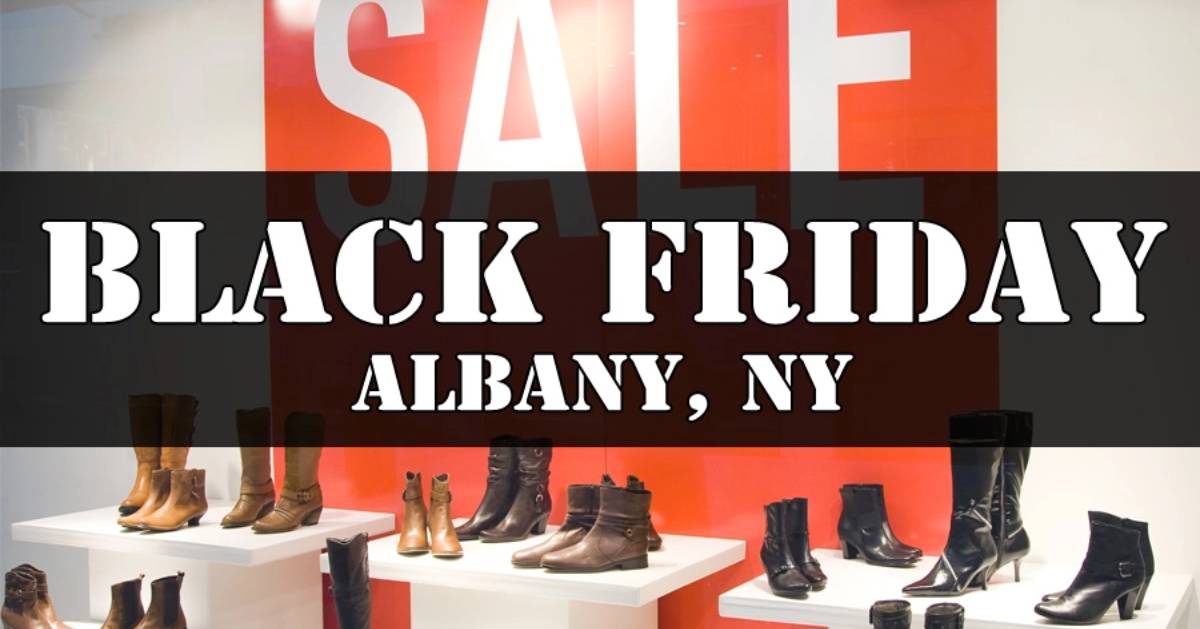 2019 Black Friday Shopping Hours & Deals in Albany, NY - Is The Black Friday Deal Real